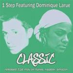 1 Step ft. Dominique Larue - Classic
