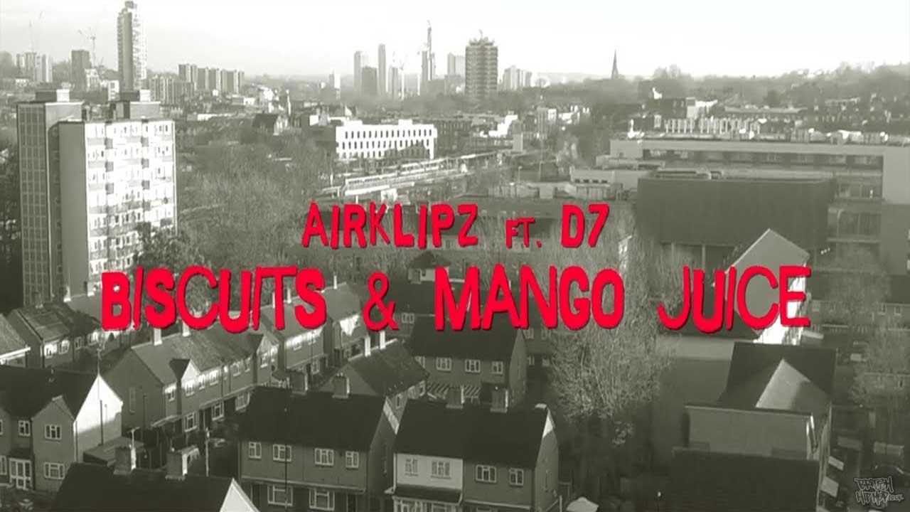 Airklipz ft. D7 - Biscuits and Mango Juice