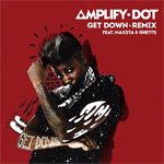 Amplify Dot ft. Ghetts And Maxsta - Get Down Remix MP3 [AmpedUp]