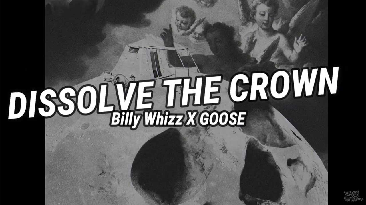 Billy Whizz X G00SE - Dissolve The Crown