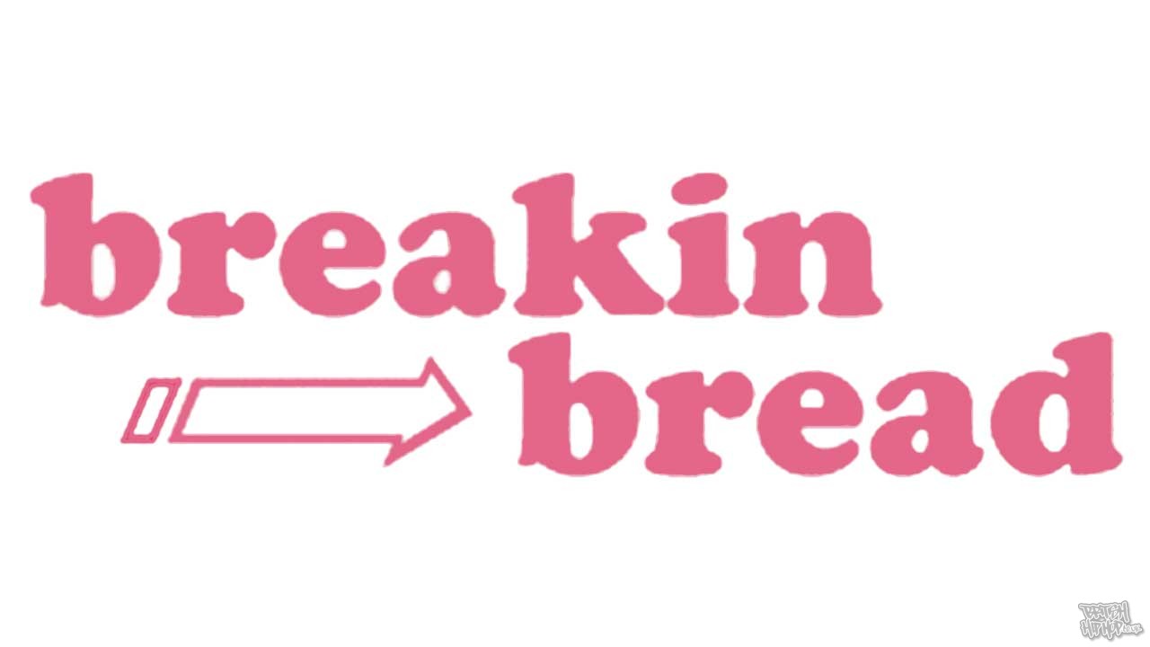 Breakin' Bread