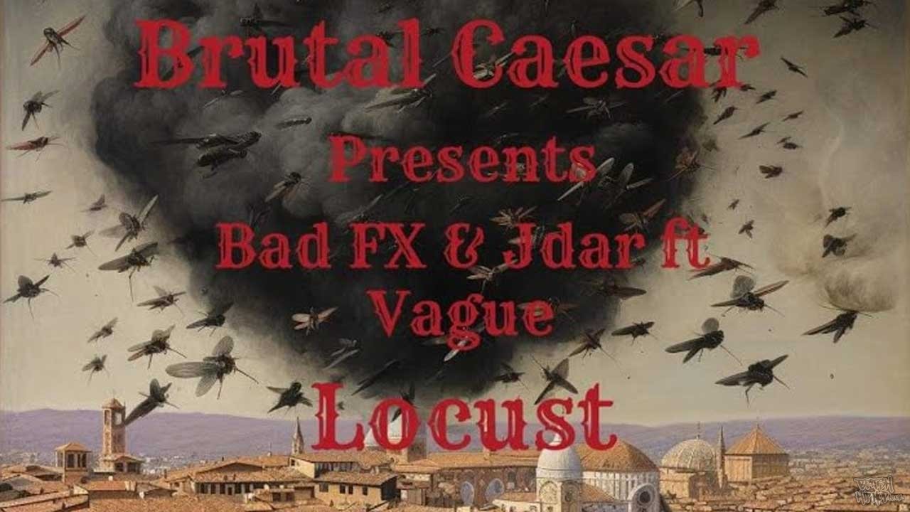 Brutal Caesar x Bad FX x Vague x Jaydar - Locust