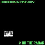 Certified Banger Presents On The Radar Vol. 2