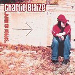 Charlie Blaize - Spread Da Word