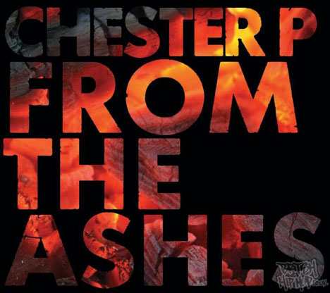 Chester P - From The Ashes