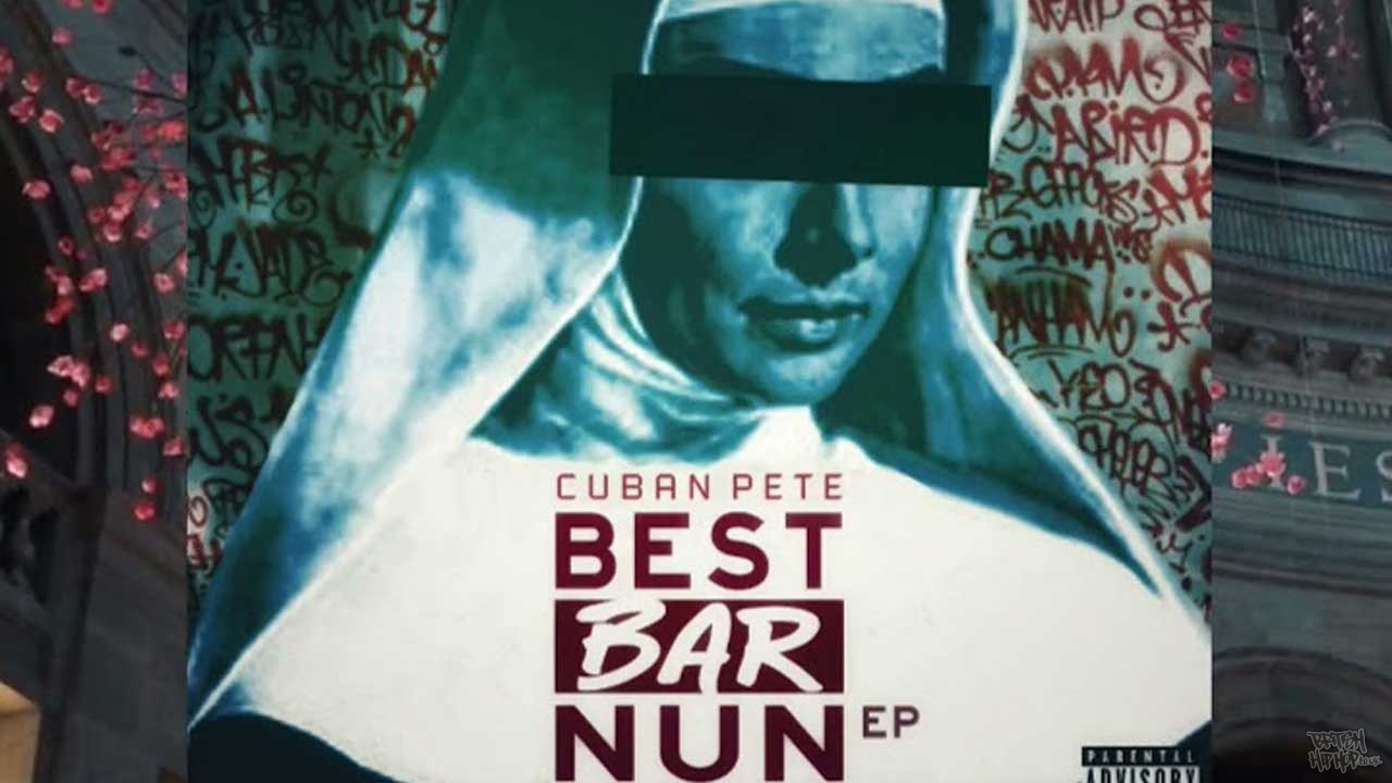 Cuban Pete's Best Bar Nun drops 25th March
