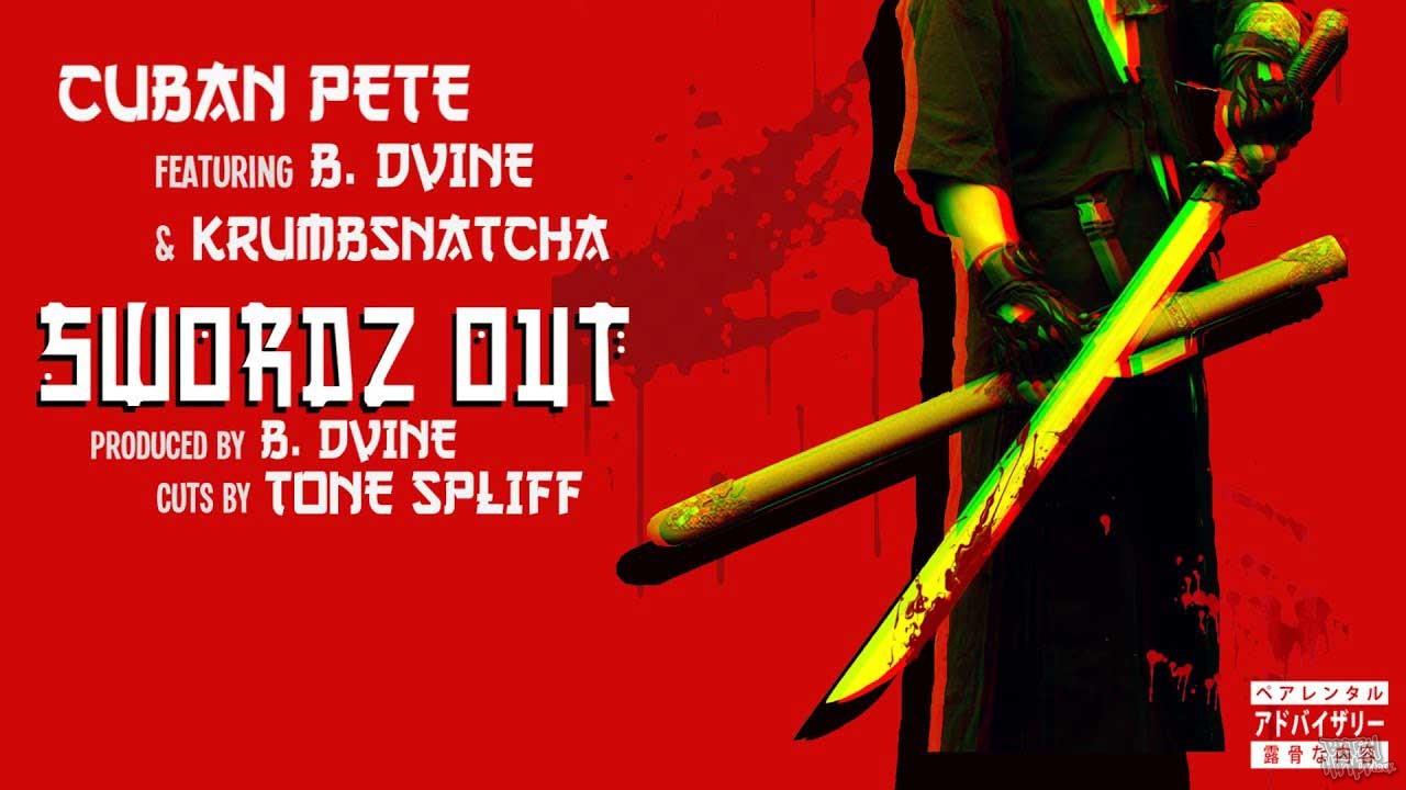 Cuban Pete ft. B. Dvine, Krumbsnatcha, Tone Spliff - Swordz Out