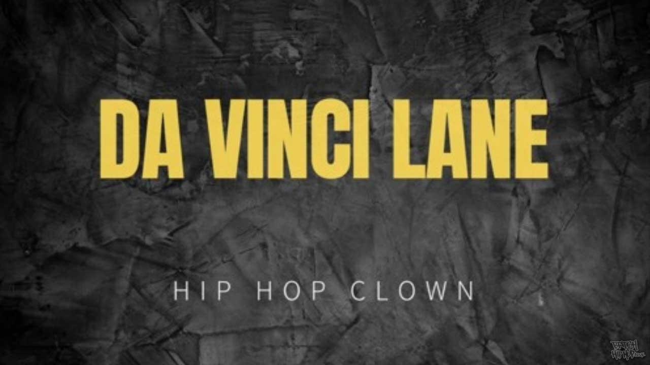 Da Vinci Lane - Hip Hop Clown
