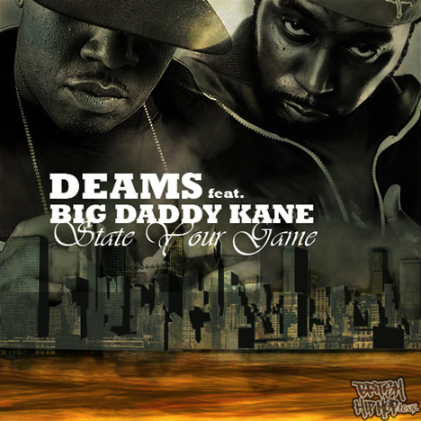 Deams ft. Big Daddy Kane - State Your Game