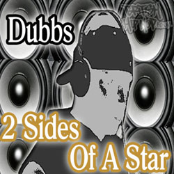 Dubbs - 2 Sides Of A Star