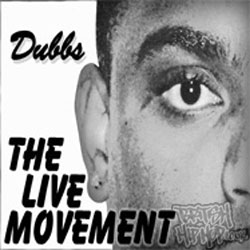 Dubbs - The Live Movement