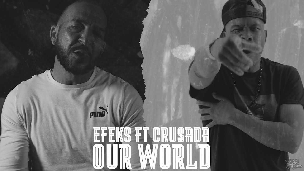 Efeks ft. Crusada - Our World