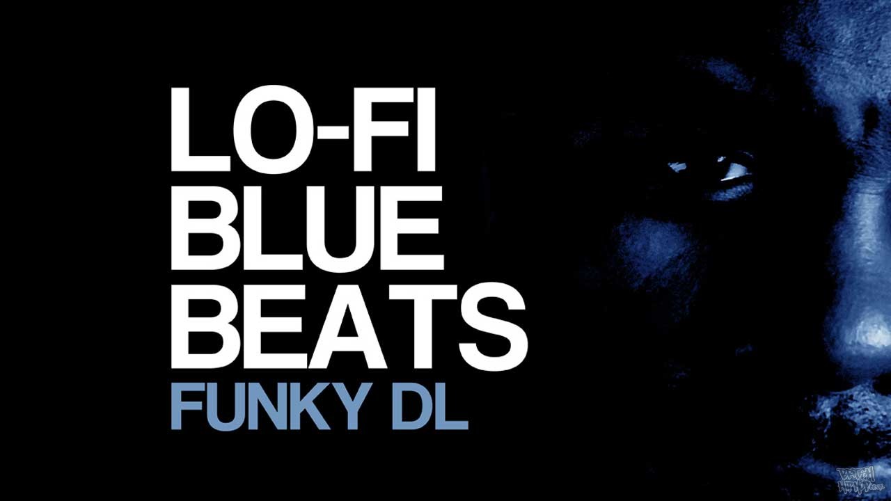 Funky DL - Lo​-​Fi Blue Beats