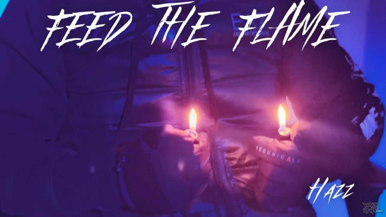 Hazz - Feed The Flame