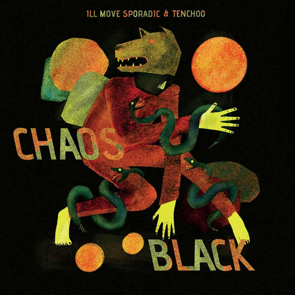 Ill Move Sporadic and Tenchoo - Chaos Black