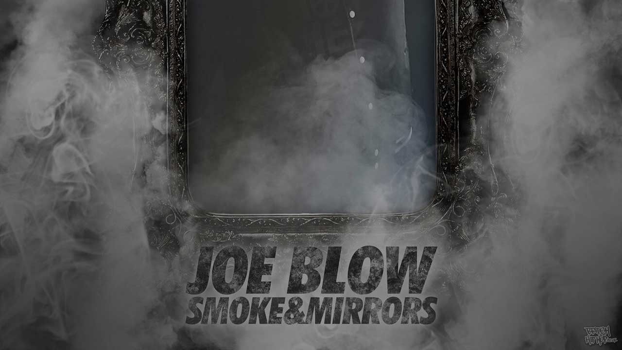 Joe Blow - Smoke and Mirrors