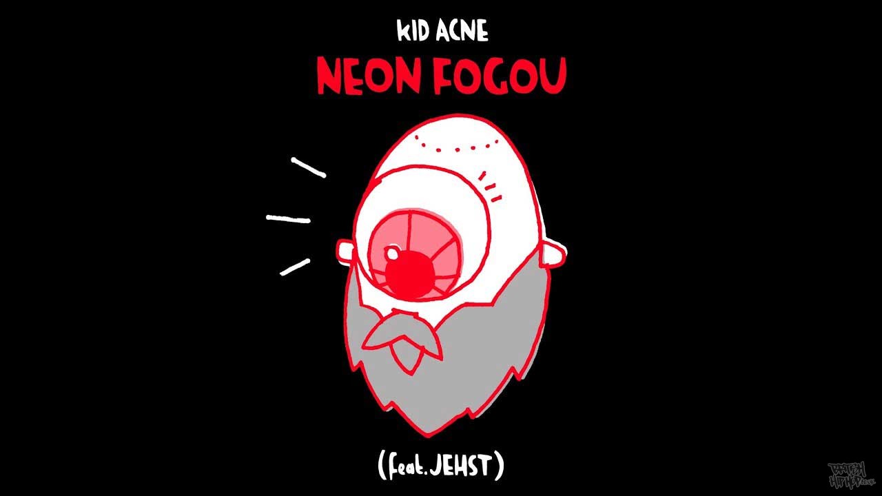 Kid Acne and Jehst - Neon Fogou