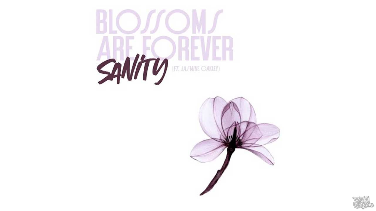 Lady Sanity ft. Jasmine Oakley - Blossoms Are Forever