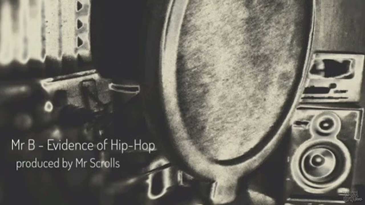 Mr B - Evidence of Hip Hop