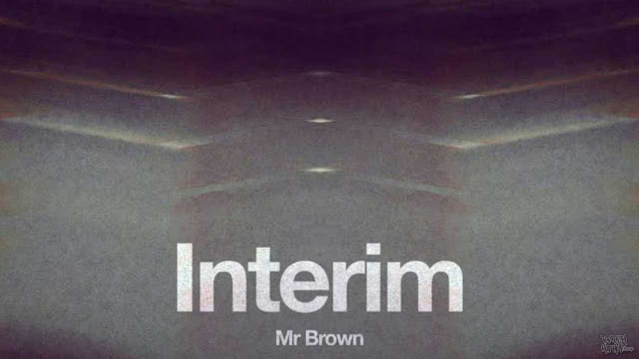 Mr Brown - Interim