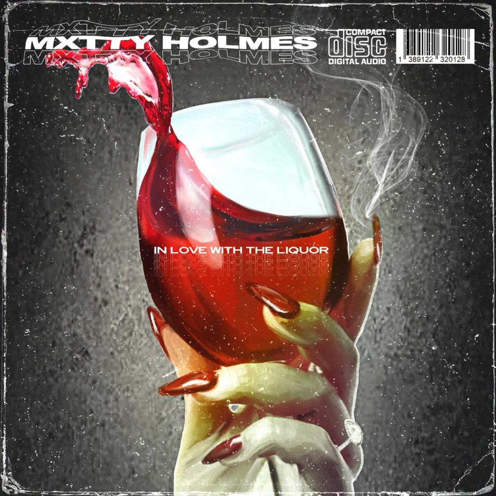 Mxtty Holmes - In Love With The Liquor