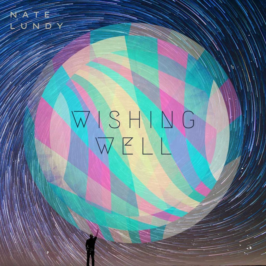 Nate Lundy - Wishing Well