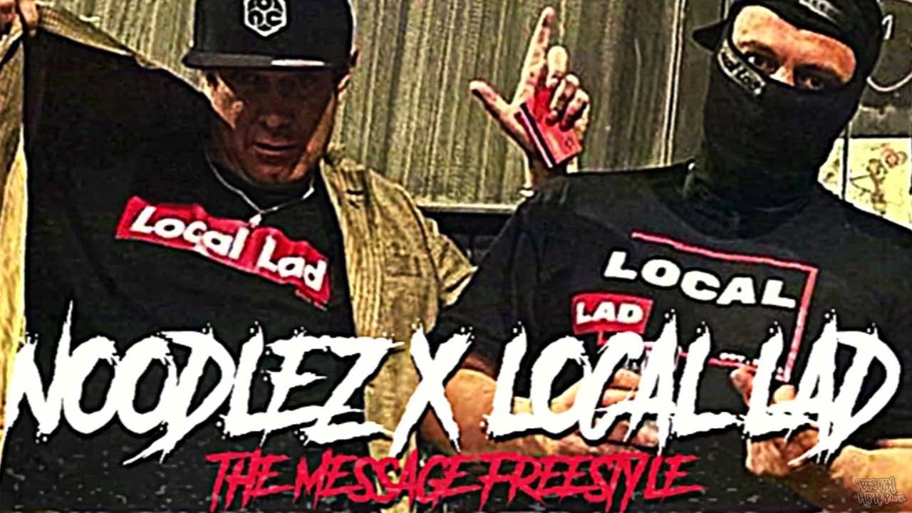 Noodlez x Local Lad - The Message