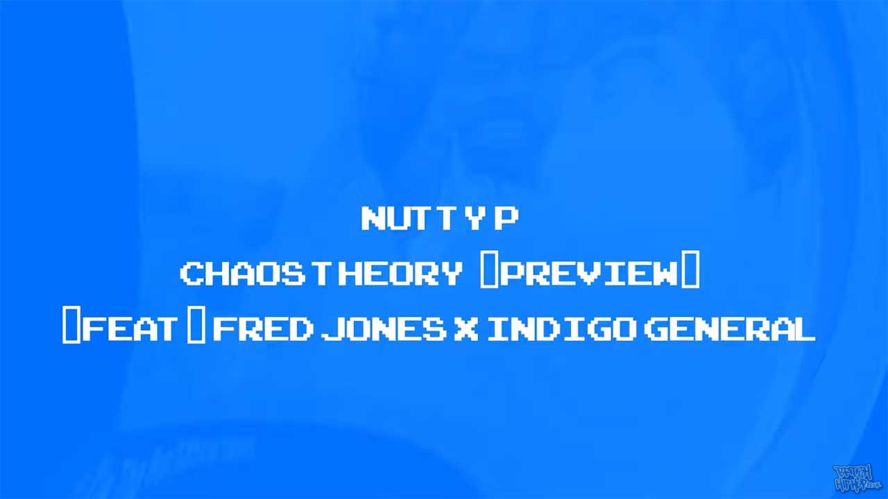 Nutty P ft. Freddy Forbidden and Indigo General - Chaos Theory