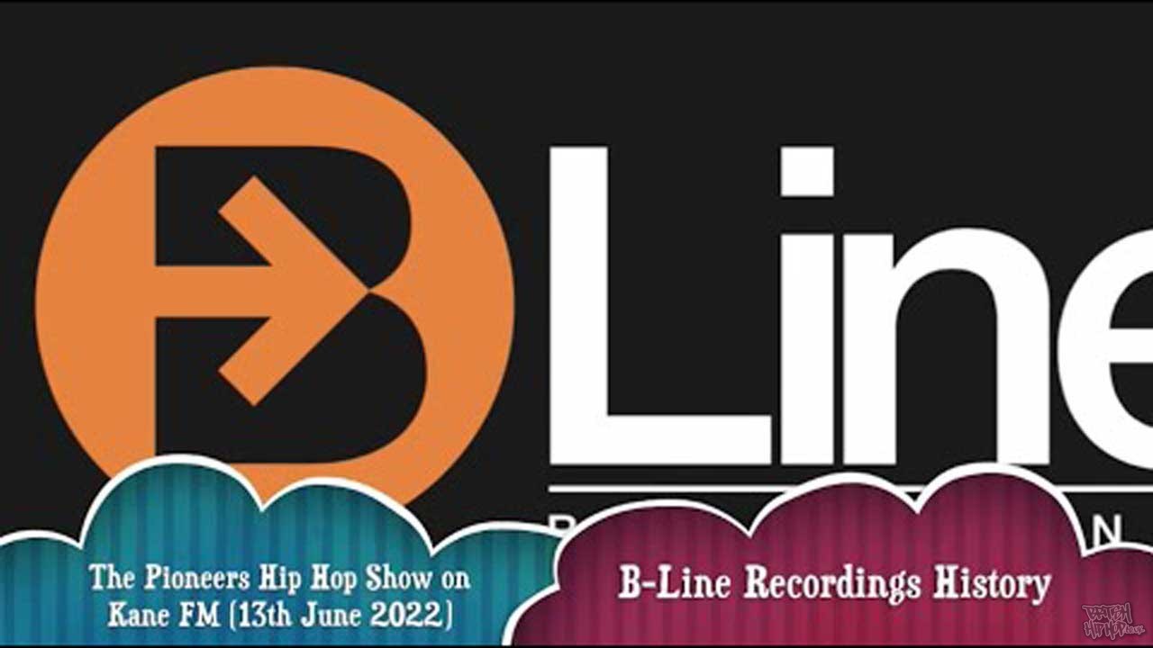 Pioneers Hip Hop Show 13/6/22 - B-Line Recordings