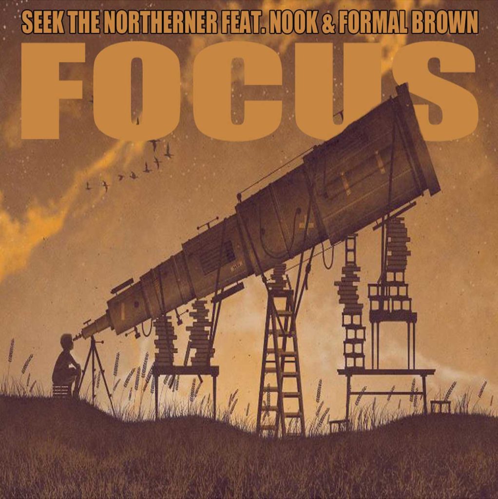 Seek the Northerner ft. Nook and Formal Brown - Focus
