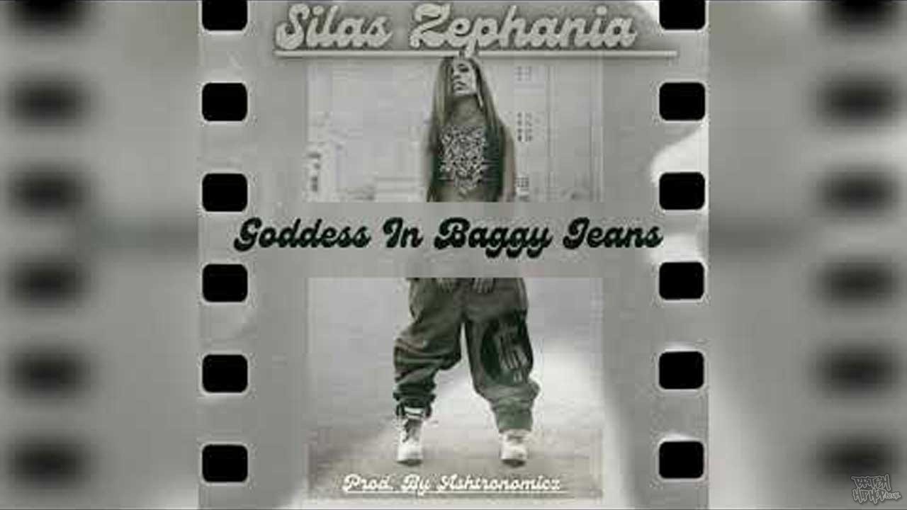 Silas Zephania - Goddess In Baggy Jeans