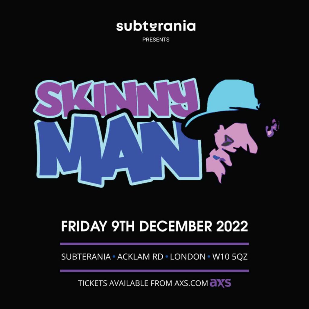 SkinnyMan London Show December 2022
