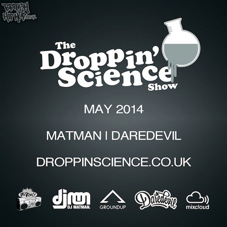 Droppin' Science Show May 2014 ft. DMC / ITF Champs Matman And Daredevil [Audio]