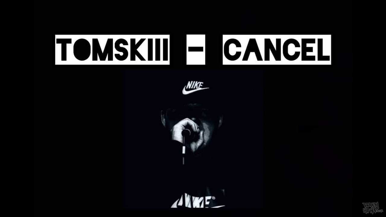 Tomskiii - Cancel