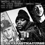 Verbal Skillz ft. Guilty Simpson, Efeks And DJ Stix - Reverse Ta Curse [Indie]