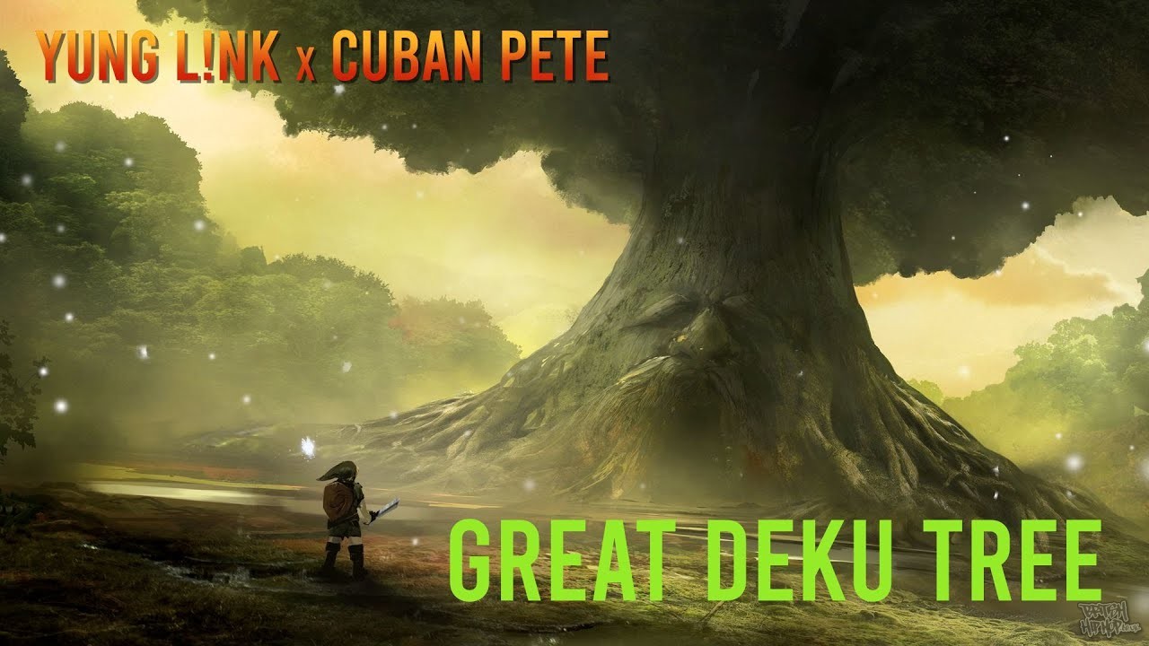 yung L!NK x Cuban Pete - Great Deku Tree